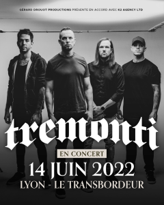 Tremonti @ Le Transbordeur - Villeurbanne, France [14/06/2022]