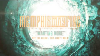 MEMPHIS MAY FIRE "Wanting More"