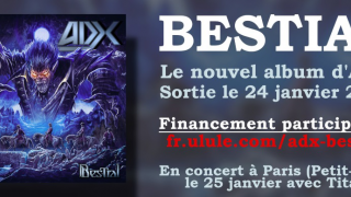 ADX • Le nouvel album sera « Bestial »