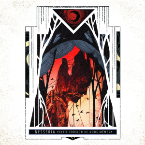 Cette Erosion de Nous-Mêmes - Nesseria Cette Erosion de Nous-Mêmes - Nesseria