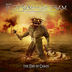 The End Of Chaos - Flotsam and Jetsam The End Of Chaos - Flotsam and Jetsam