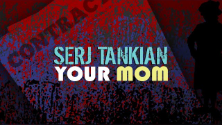 Serj Tankian "Your Mom"  (Lyric Video)